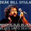 Hungaroton Deák Bill Gyula - Mindhalálig Blues (CD)