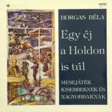 Hungaroton Egy éj a Holdon is túl gyermekkönyvek