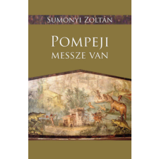 Hungarovox Kiadó Pompeji messze van irodalom