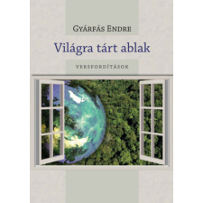 Hungarovox Kiadó Világra tárt ablak - Versfordítások irodalom