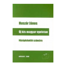 - Huszár János Új kis magyar nyelvtan középiskolák számára tankönyv