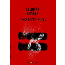 HVG FELDMÁR ANDRÁS - ÕSZINTESÉG irodalom