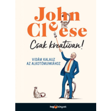 HVG John Cleese - Csak kreatívan! - Vidám kalauz az alkotómunkához gazdaság, üzlet