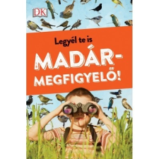 HVG Kiadó Legyél te is madármegfigyelő! gyermek- és ifjúsági könyv