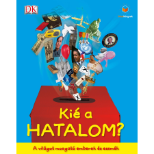 HVG Kié a hatalom? - A világot mozgató emberek és eszmék HVG könyv gyermek- és ifjúsági könyv