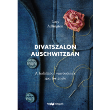 HVG Könyvek Divatszalon Auschwitzban társadalom- és humántudomány