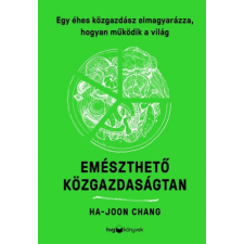HVG Könyvek Emészthető közgazdaságtan - Ha-Joon Chang gazdaság, üzlet