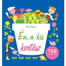 HVG Könyvek Én, a kis kertész gyermek- és ifjúsági könyv
