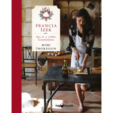 HVG Könyvek Francia ízek - Egy év a vidéki konyhámban gasztronómia