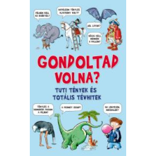 HVG Könyvek Gondoltad volna? - Tuti tények és totális tévhitek gyermekkönyvek