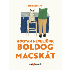 HVG Könyvek Hogyan neveljünk boldog macskát - Sophie Collins életmód, egészség