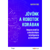 HVG Könyvek Jövőnk a robotok korában