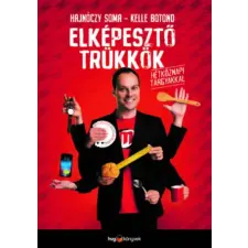 HVG Könyvek kiadó Elképesztő trükkök hétköznapi tárgyakkal | Hajnóczy Soma,Kelle Botond egyéb könyv