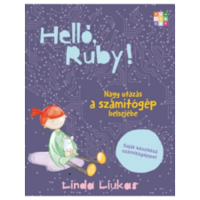 HVG Könyvek kiadó Helló, Ruby! Nagy utazás a számítógép belsejébe gyermek- és ifjúsági könyv