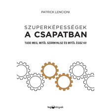 HVG Könyvek Szuperképességek a csapatban - Tudd meg, mitől szárnyalsz és mitől égsz ki! gazdaság, üzlet