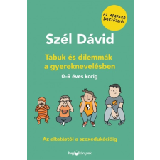 HVG Könyvek Tabuk és dilemmák a gyereknevelésben - Az altatástól a szexedukációig - 0-9 éves korig életmód, egészség