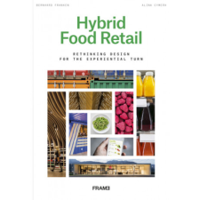  Hybrid Food Retail – Bernhard Franken,Aline Cymera idegen nyelvű könyv