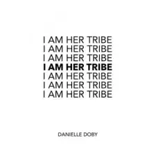  I Am Her Tribe – Danielle Doby idegen nyelvű könyv