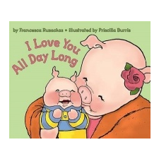  I Love You All Day Long – Francesca Rusackas idegen nyelvű könyv