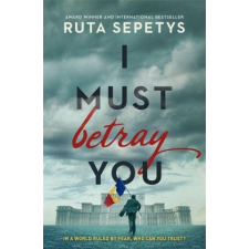 I Must Betray You – Ruta Sepetys idegen nyelvű könyv
