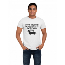I only talk to my dog today - Férfi Póló férfi póló
