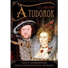 I.P.C. Könyvek G. J. Meyer-A Tudorok regény