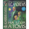 I.P.C. Könyvek Kft. Ha szúr a tövis (Dollanganger család 3.)