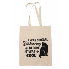  I was social distancing before it was cool - Vászontáska