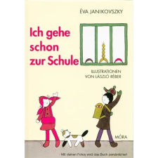 Ich gehe schon zur schule - Már iskolás vagyok /Német gyermek- és ifjúsági könyv