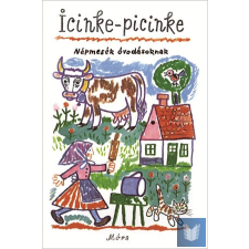  Icinke-picinke - Népmesék óvodásoknak gyermek- és ifjúsági könyv