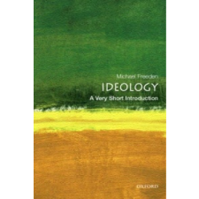  Ideology: A Very Short Introduction – Michael Freeden idegen nyelvű könyv