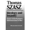 Ideology and Insanity – Thomas Szasz