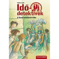  Idődetektívek 11. - A fáraó halálának titka (új kiadás) gyermek- és ifjúsági könyv