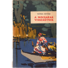 Ifjúsági Könyv Kiad. Bukarest A mocsarak visszaütnek antikvárium - használt könyv