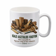  „Igazi asztalos vagyok” bögre ajándék bögrék, csészék