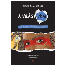  Így hódítottuk meg a Földet - A világ urai 1. gyermek- és ifjúsági könyv