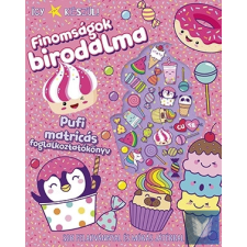 Így készül! - Finomságok birodalma - Pufi matricás foglalkoztatókönyv gyermek- és ifjúsági könyv