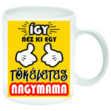 Így néz ki egy tökéletes Nagymama... Bögre (feliratozható) bögrék, csészék