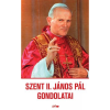 II. JÁNOS PÁL PÁPA Szent II. János Pál gondolatai - II. János Pál (pápa)