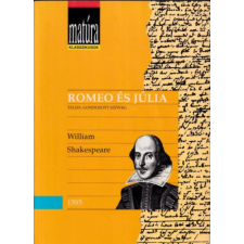 Ikon Kiadó Romeo és Júlia (Matúra klasszikusok) - Teljes, gondozott szöveg - William Shakespeare antikvárium - használt könyv