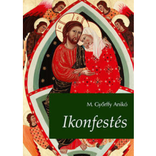 Ikonfestés - 2., bővített kiadás hobbi, szabadidő