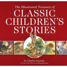  Illustrated Treasury of Classic Children's Stories – Charles Santore idegen nyelvű könyv