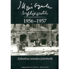 Illyés Gyula Naplójegyzetek 1956-1957 irodalom