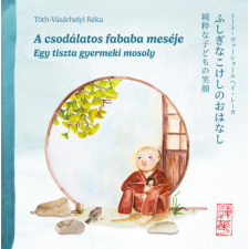 Inda Press Kft. A csodálatos fababa meséje - Egy tiszta gyermeki mosoly gyermek- és ifjúsági könyv
