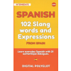 Independently Published 102 Slang and Curse Words in Spanish from Spain: Learn the 102 most-used Slang and Curse words in Spanish from Spain with 21 real-life dialogues | Digital Polyglot