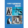 Independently Published A Guide to Antarctica Wildlife – Ryder. D. Whelan (Puha kötésű)