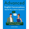 Independently Published Advanced English Conversations (Speak like a Native Speaker) – Jackie Bolen (Puha kötésű)