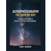 Independently Published Astrophotography the Modern Way | EVAN J. KESSLER