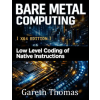 Independently Published Bare Metal Computing X64 Edition – Gareth Thomas (Puha kötésű)