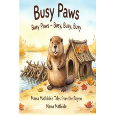 Independently Published Busy Paws Busy Paws - Busy, Busy, Busy | Mama Mathilde idegen nyelvű könyv